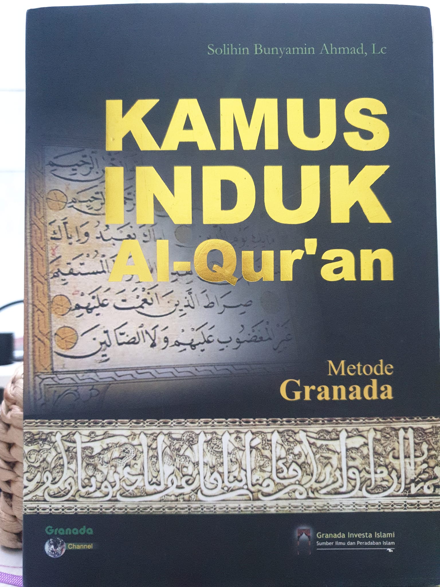 Kamus Induk Al-Qur’an Metode Granada